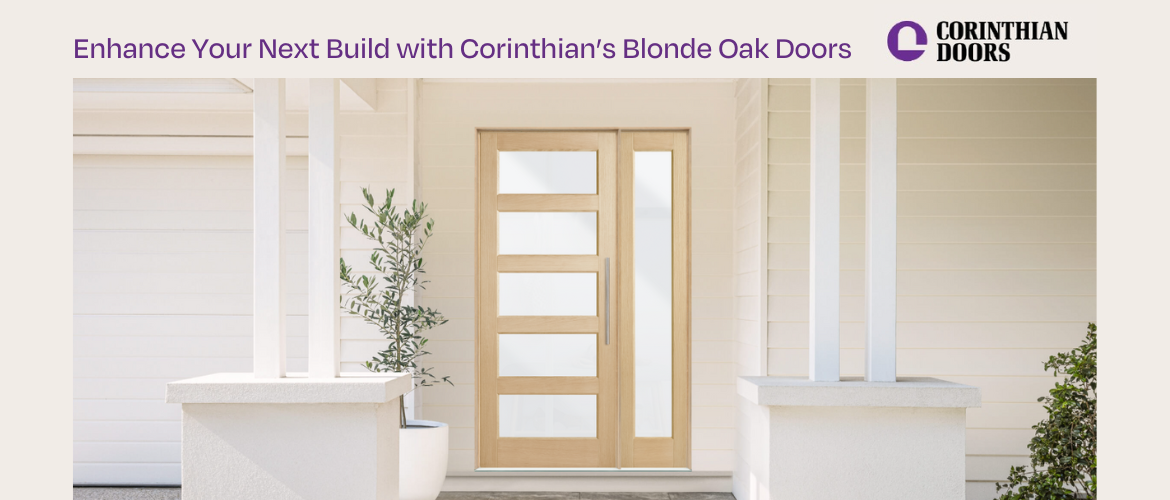 Enhance Your Next Build with Corinthian’s Blonde Oak Doors