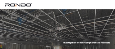 Non-Compliant Steel Products Investigation by Rondo: Key Insights for Builders