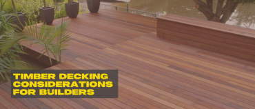 Timber Decking Considerations for Builders 