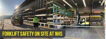 Barricades & spotters when forklifts in use at NHS